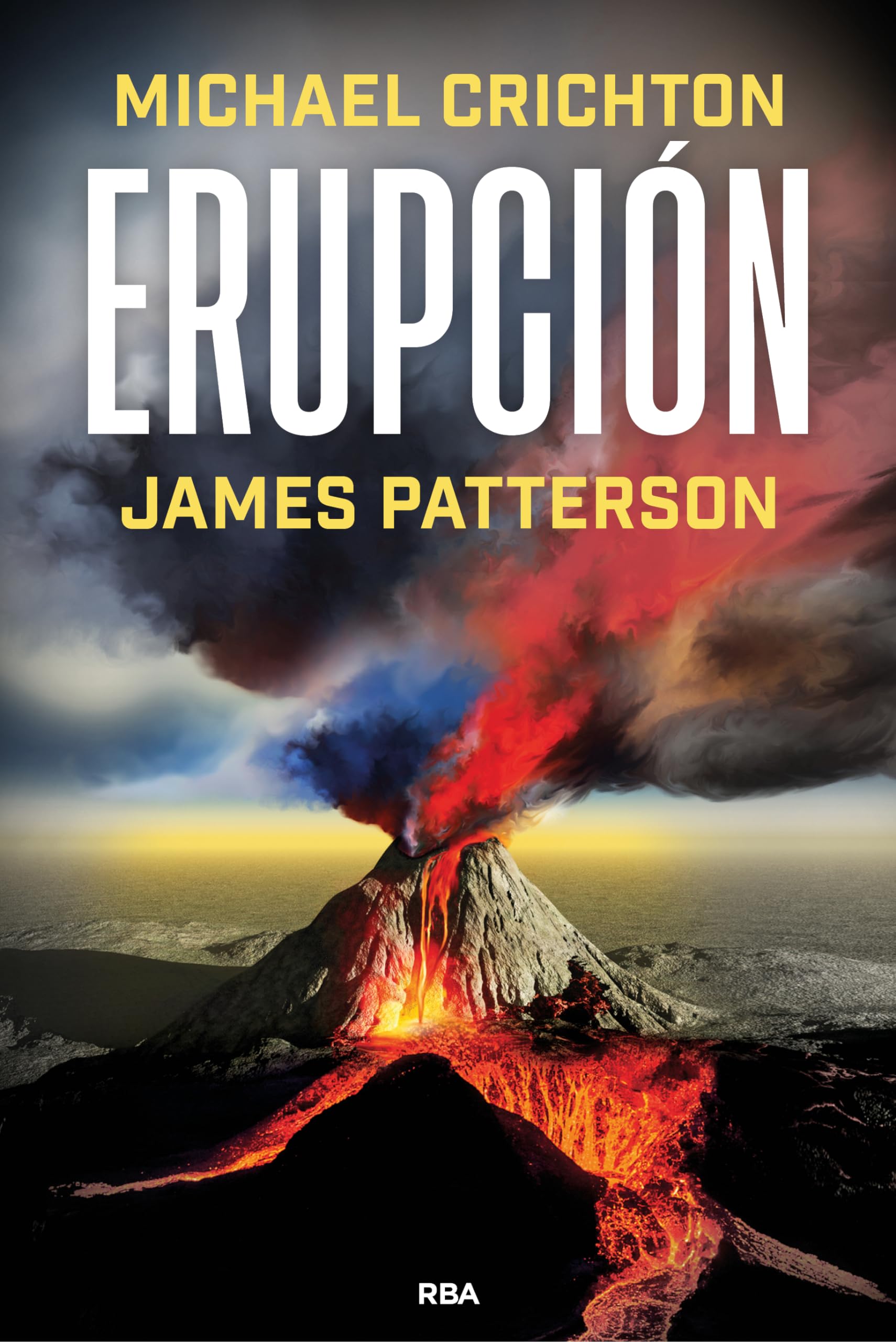 Erupción: La última historia de MICHAEL CRICHTON, autor del best seller PARQUE JURÁSICO International