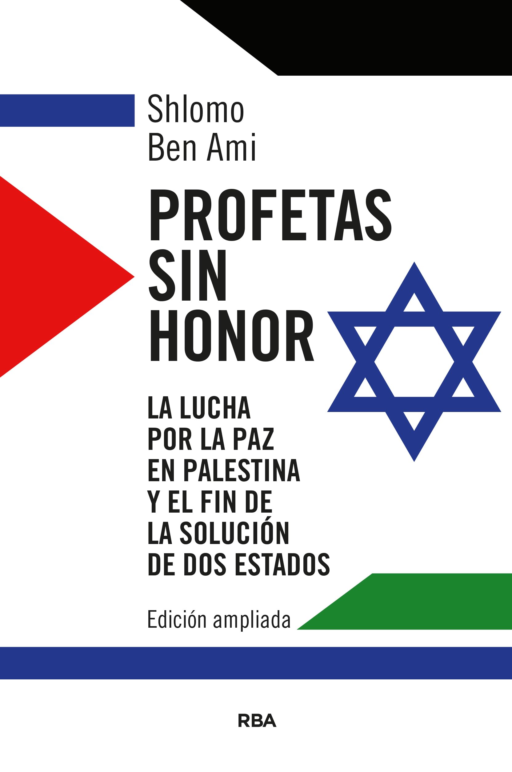 Profetas sin honor: La lucha por la paz en Palestina y el fin de la solución de dos estados book