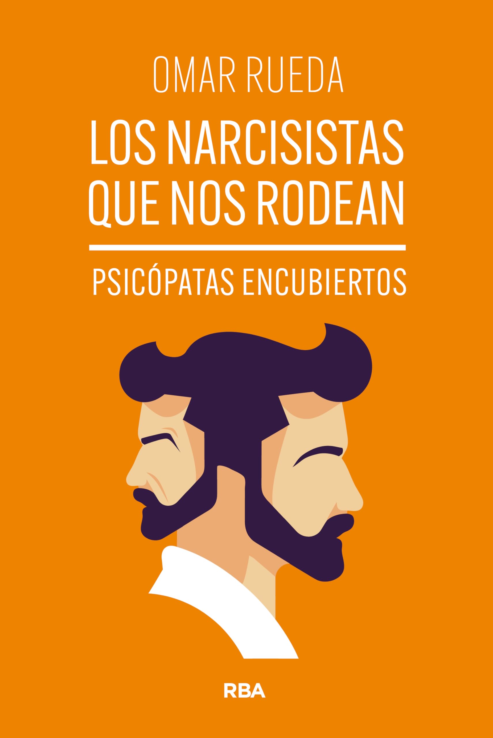 Los narcisistas que nos rodean: Psicópatas encubiertos book