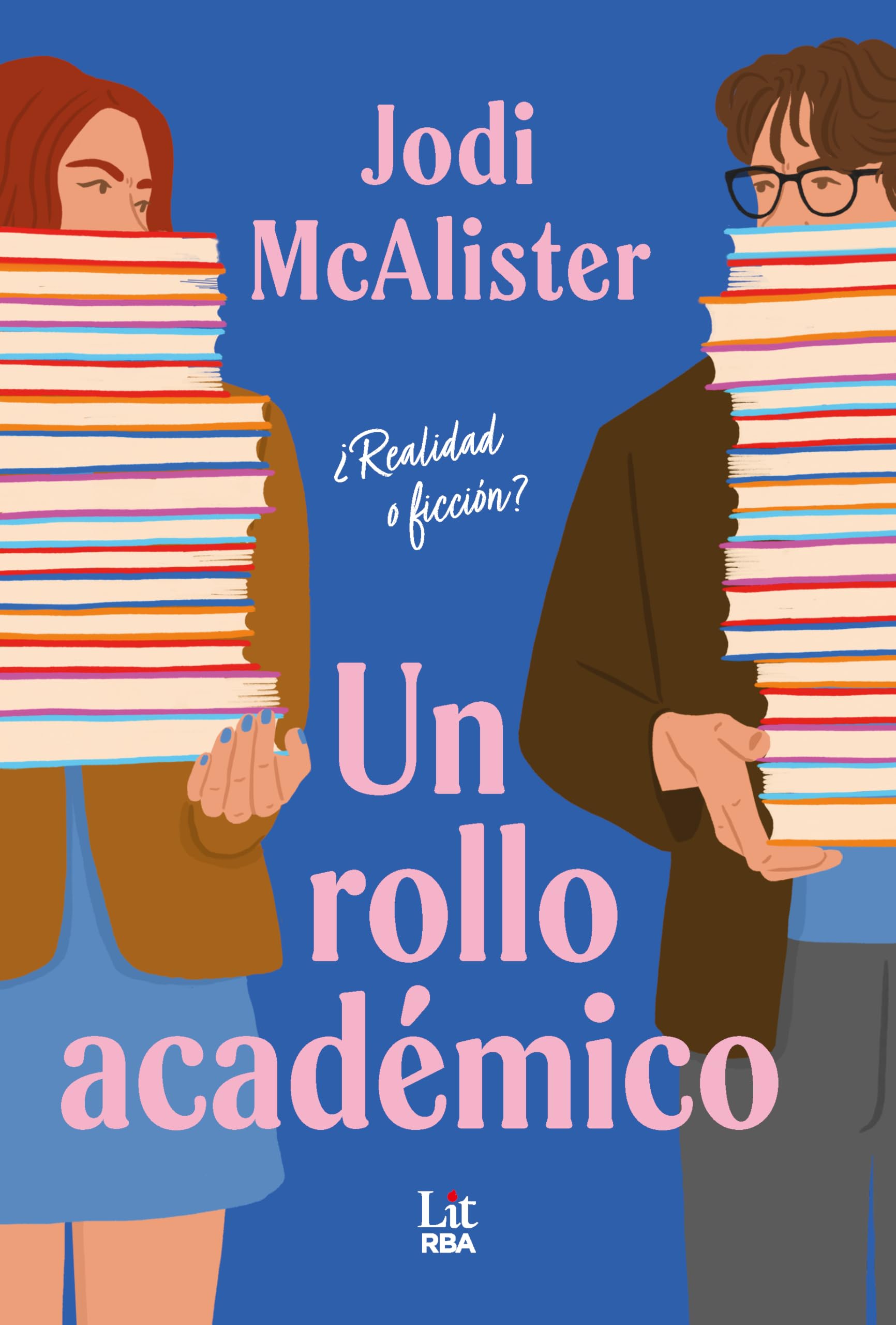 Un rollo académico: ¿Realidad o ficción? (RBA Lit - Romántica) Contemporary literature
