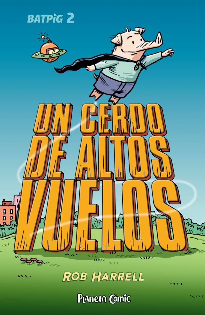 Batpig nº 02 Un cerdo de altos vuelos (Cómic infantil juvenil, Band 2) Novels & Short Stories