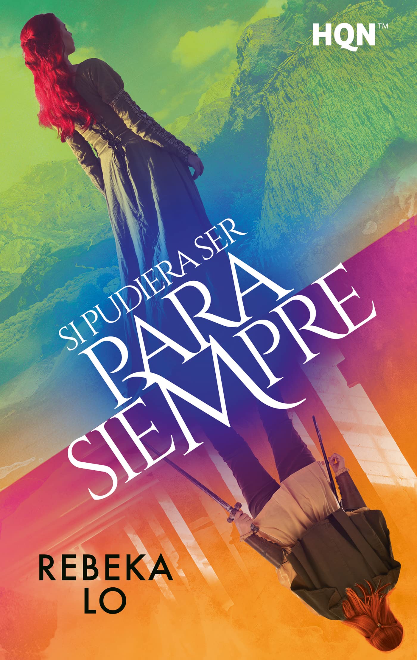 Si pudiera ser para siempre (HQN, Band 273) Historical Fiction