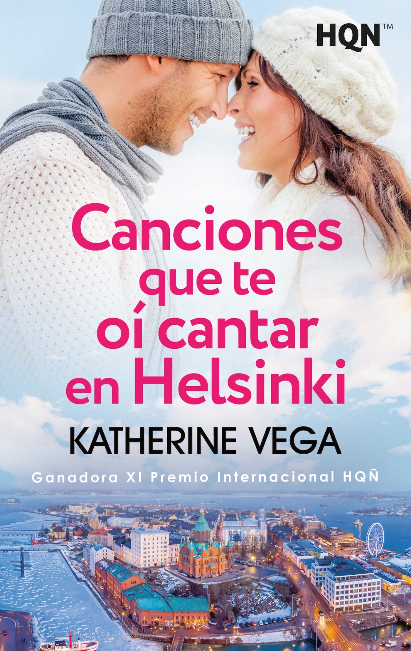 Canciones que te oí cantar en Helsinki (Ganadora del XI Premio Internacional Hqñ) book