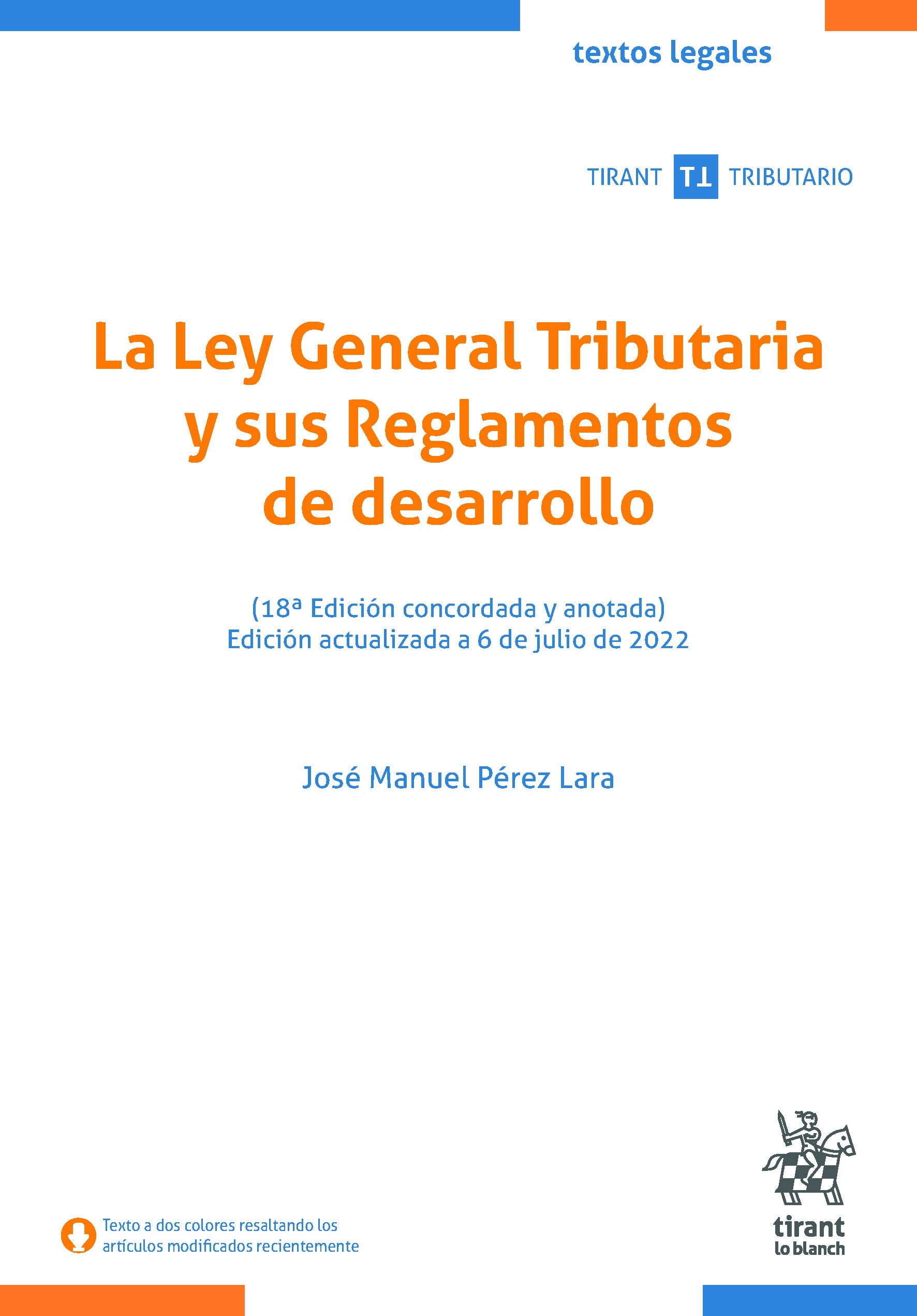 LEY GENERAL TRIBUTARIA Y REGLAMENTOS DESARROLLO 18ª ED (Textos legales Tirant Tributario, Band 1) Calendars