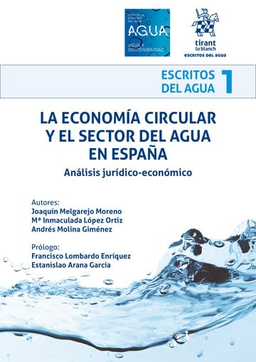 La economía circular y el sector del agua en España. Análisis jurídico-económico (Escritos del agua) book