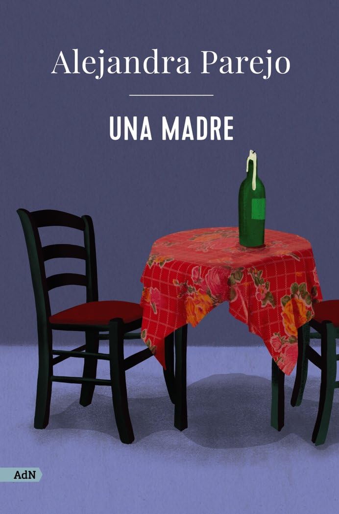 Una madre (AdN) (AdN Alianza de Novelas, Band 307) Contemporary literature