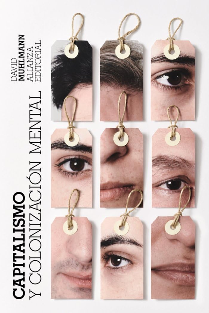 Capitalismo y colonización mental (El libro de bolsillo - Ciencias sociales, Band 6335) Books