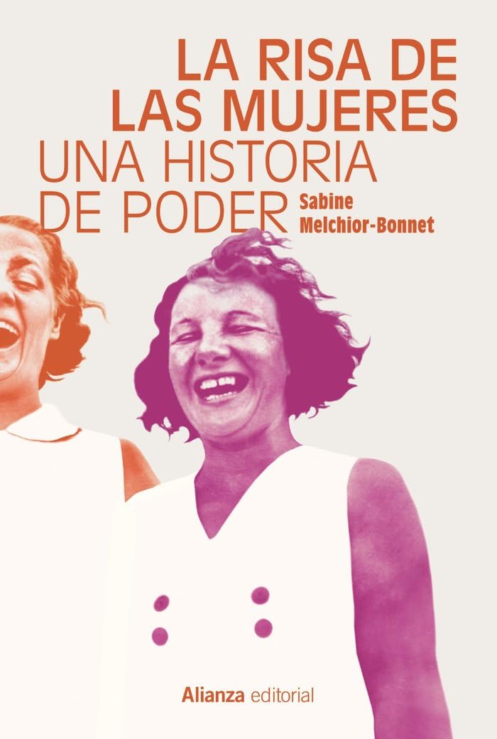 La risa de las mujeres: Una historia de poder (Alianza Ensayo) Books