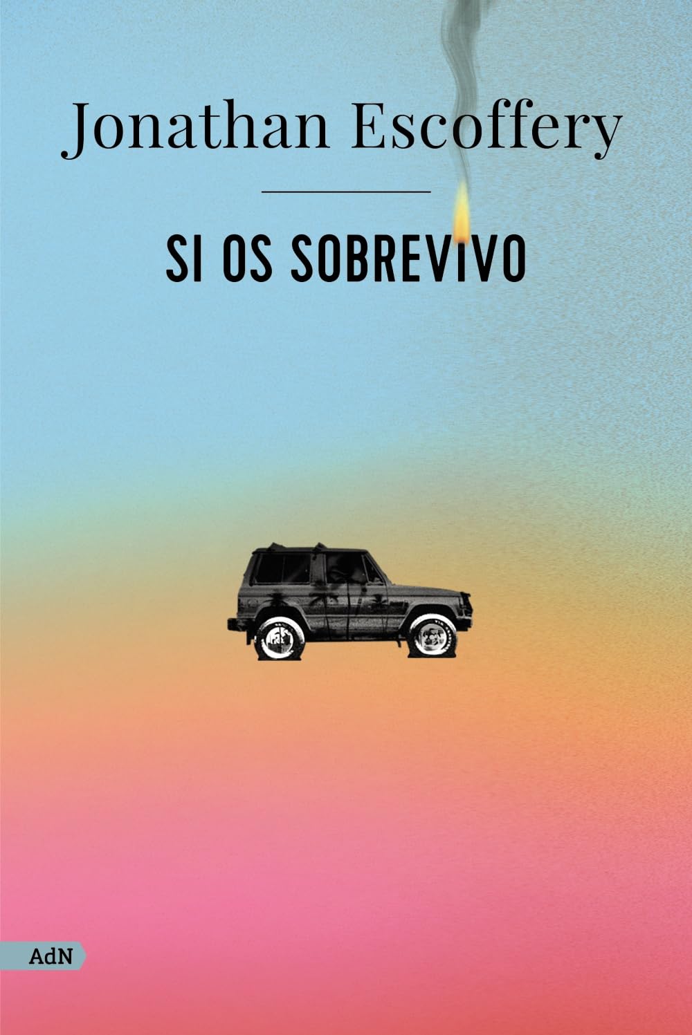 Si os sobrevivo (AdN) (AdN Alianza de Novelas) Contemporary literature