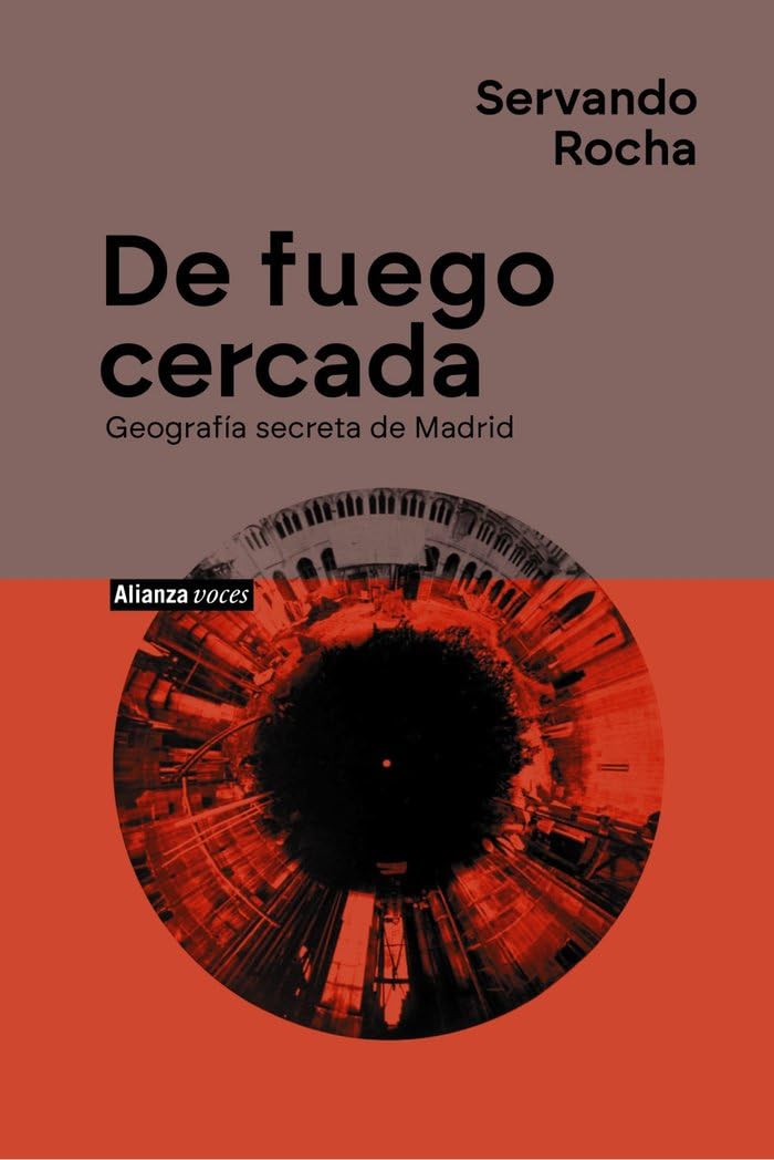 De fuego cercada. Geografía secreta de Madrid (Alianza Voces) Contemporary literature
