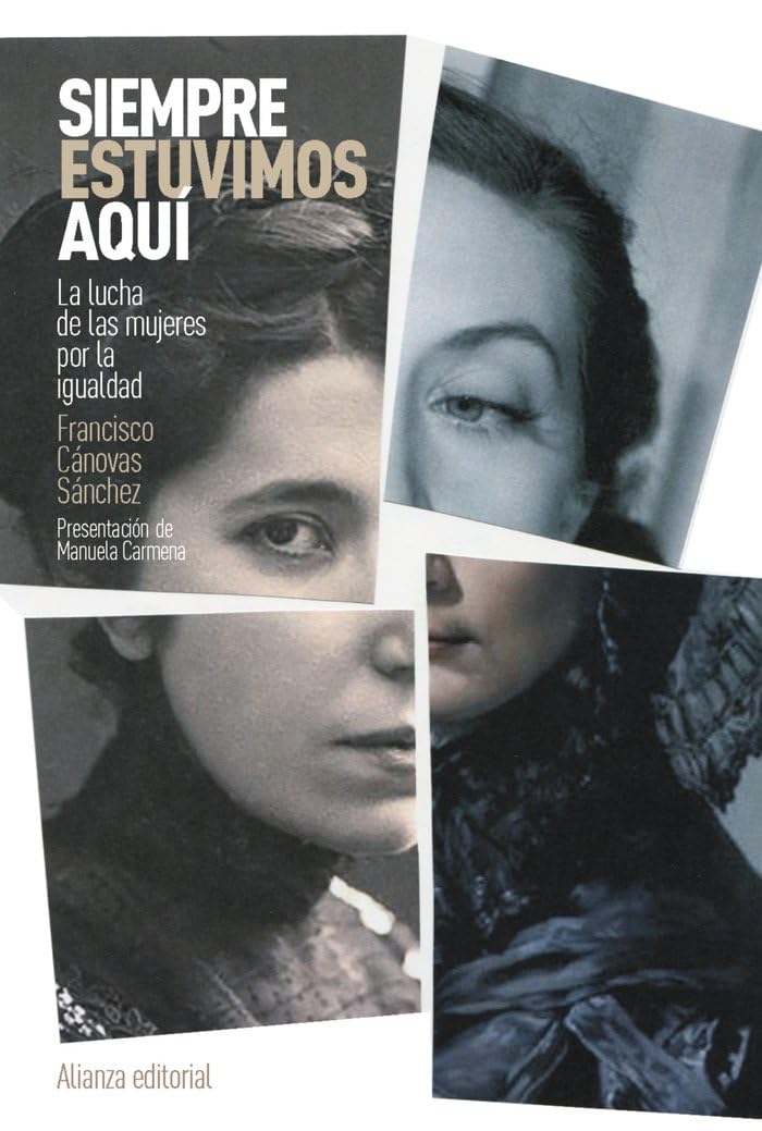 Siempre estuvimos aquí: La lucha de las mujeres por la igualdad (Libros Singulares (LS)) Books