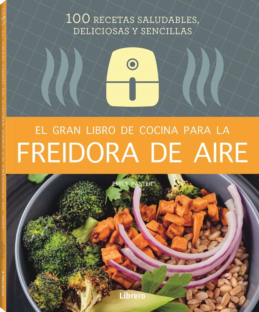 El gran libro de cocina para la freidora de aire Leisure, Home & Garden