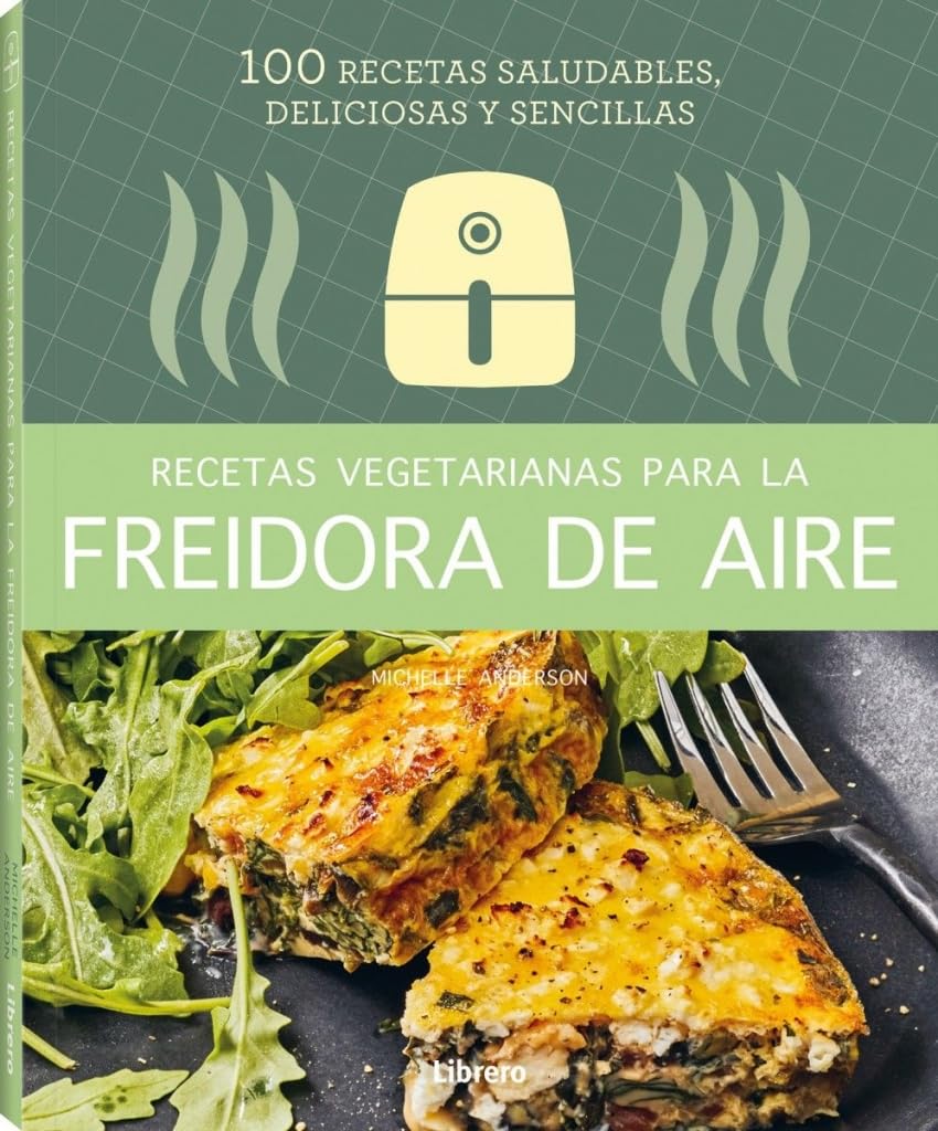 Recetas vegetarianas para la freidora de aire book