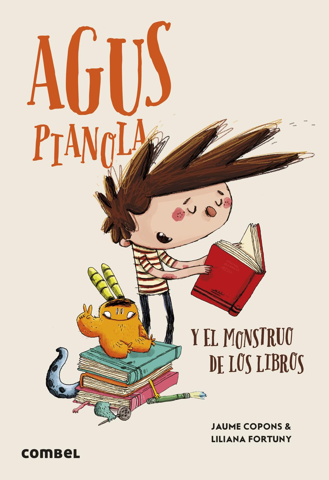 Agus Pianola y el monstruo de los libros/ Agus Pianola and the Monster of Books book