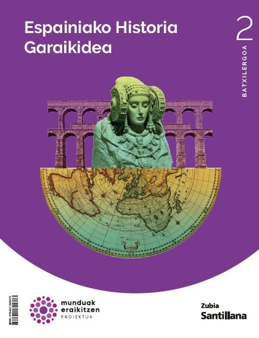HISTORIA DE ESPAÑA 2 BTO CONSTRUYENDO MUNDOS ZUBIA book