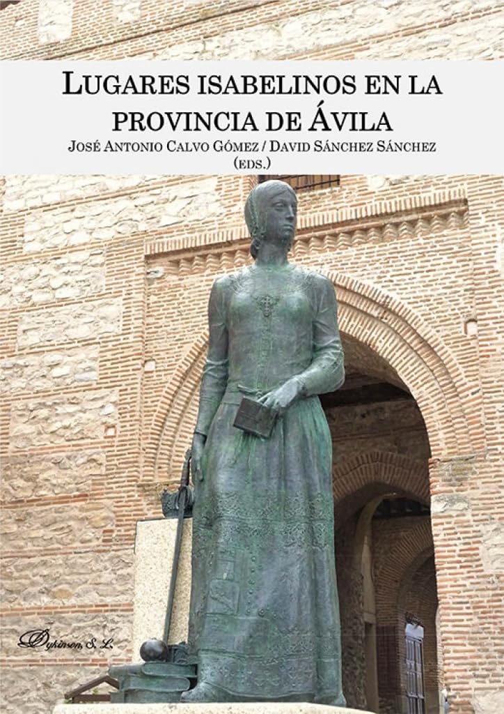 Lugares isabelinos en la provincia de Ávila Books