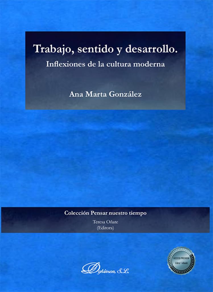 Trabajo, sentido y desarrollo: Inflexiones de la cultura moderna book