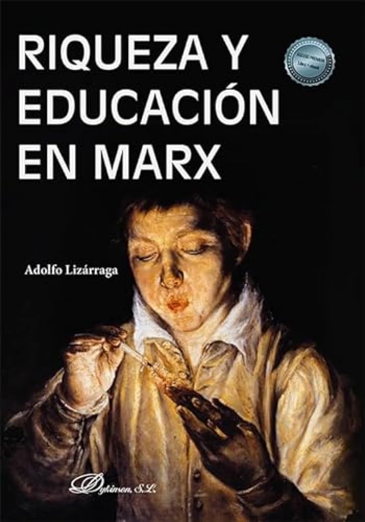Riqueza y educación en Marx: La formación humana desde la perspectiva de El capital Philosophy
