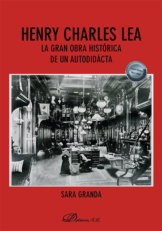 Henry Charles Lea. La gran obra histórica de un autodidacta Law