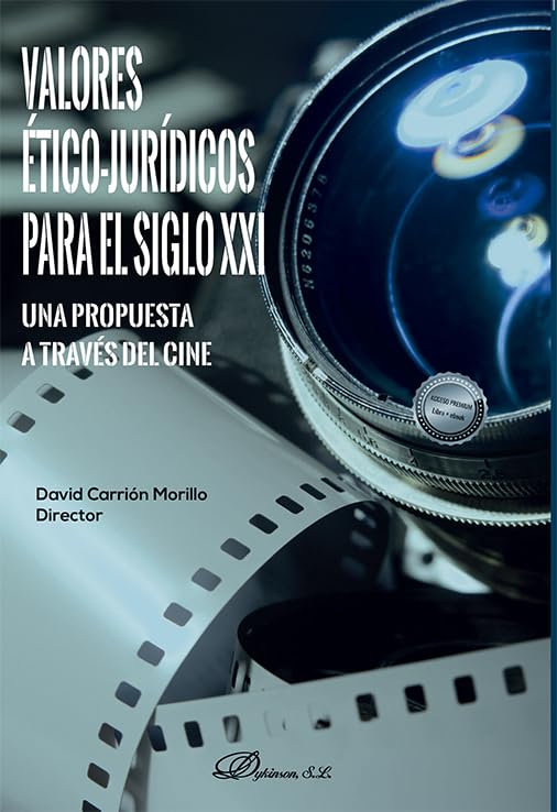 Valores ético-jurídicos para el siglo XXI. Una propuesta a través del cine Law