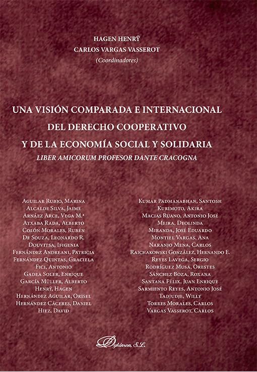 Una visión comparada e internacional del derecho cooperativo y de la economía social y solidaria: Liber Amicorum profesor Dante Cracogna Law