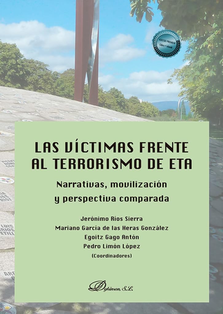 Las víctimas frente al terrorismo de ETA: narrativas, movilización y perspectiva comparada: Narrativas, movilización y perspectiva comparada Law