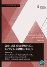 Cuadernos de jurisprudencia y actualidad internacionales. Agenda 2030, Derechos Humanos en la UE y ética judicial en España, tensiones sobre el ... Sáhara Occidental y las aguas de la Antártida Law