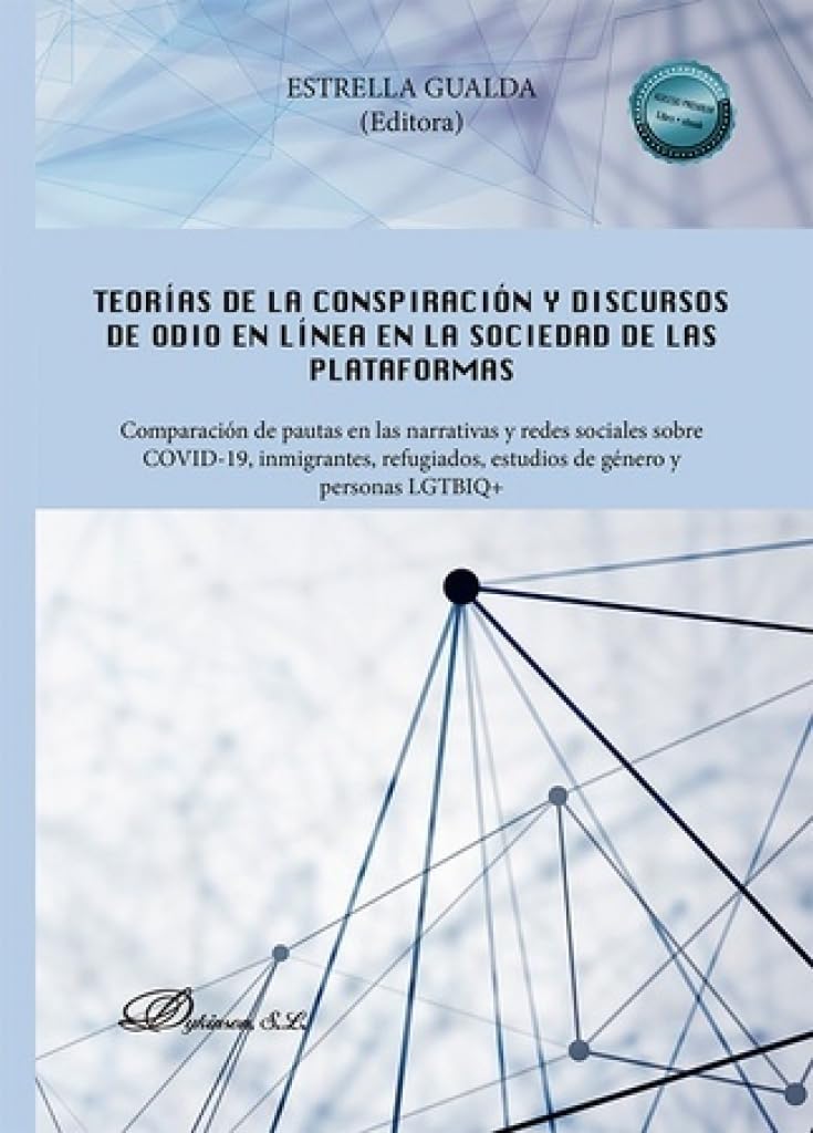 Teorías de la conspiración y discursos de odio en línea en la sociedad de las plataformas: Comparación de pautas en las narrativas y redes sociales ... estudios de género y personas LGTBIQ+ Law