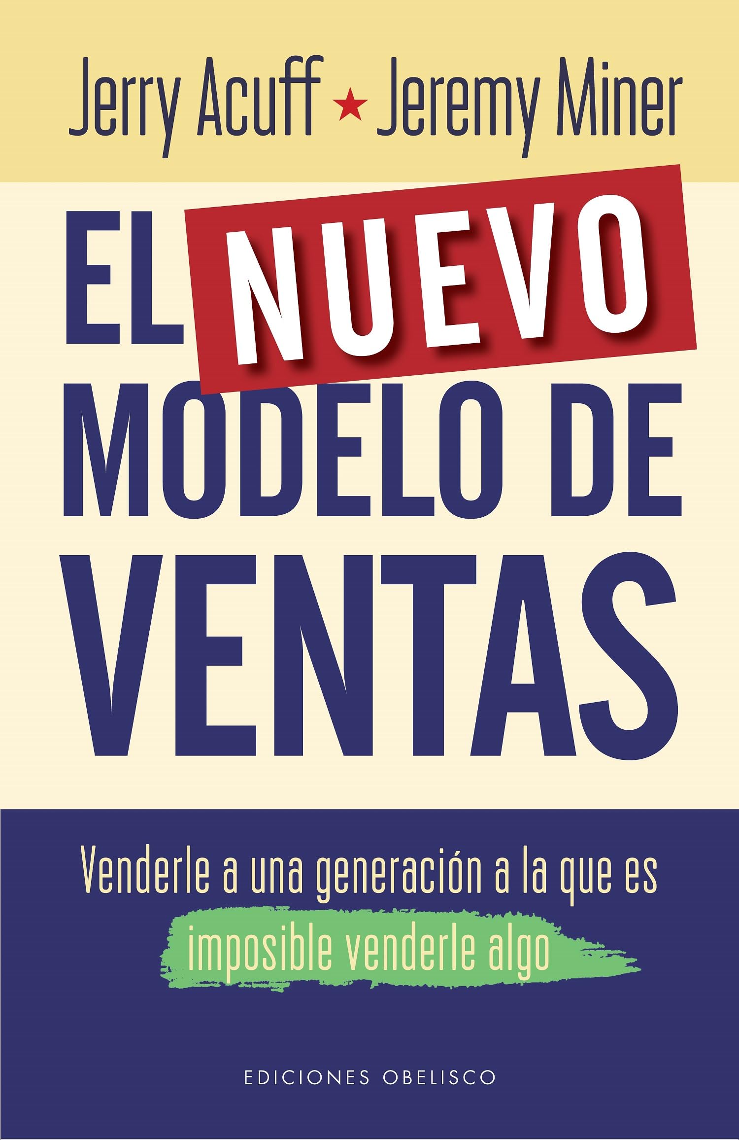 El nuevo modelo de ventas: Venderle a una generación a la que es imposible venderle algo (Éxito) Business, Finance & Career