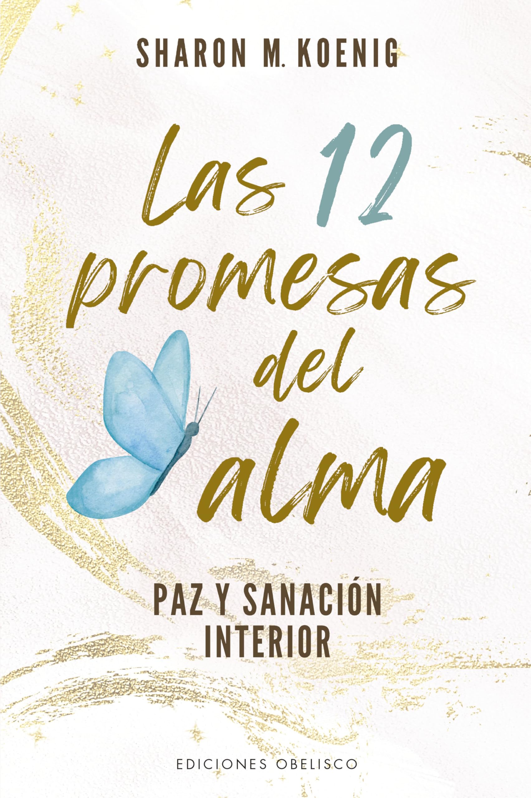 Las 12 promesas del alma / The 12 Promises of the Soul: Paz y sanacion interior book