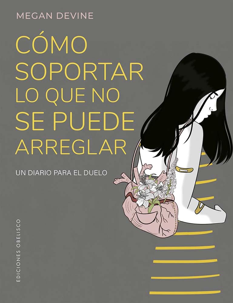 Cómo soportar lo que no se puede arreglar/ How to Carry What Can't Be Fixed: Un Diario Para El Duelo/ a Journal for Grief book