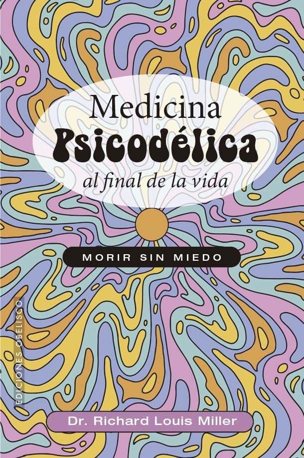 Medicina Psicodélica Al Final de la Vida book