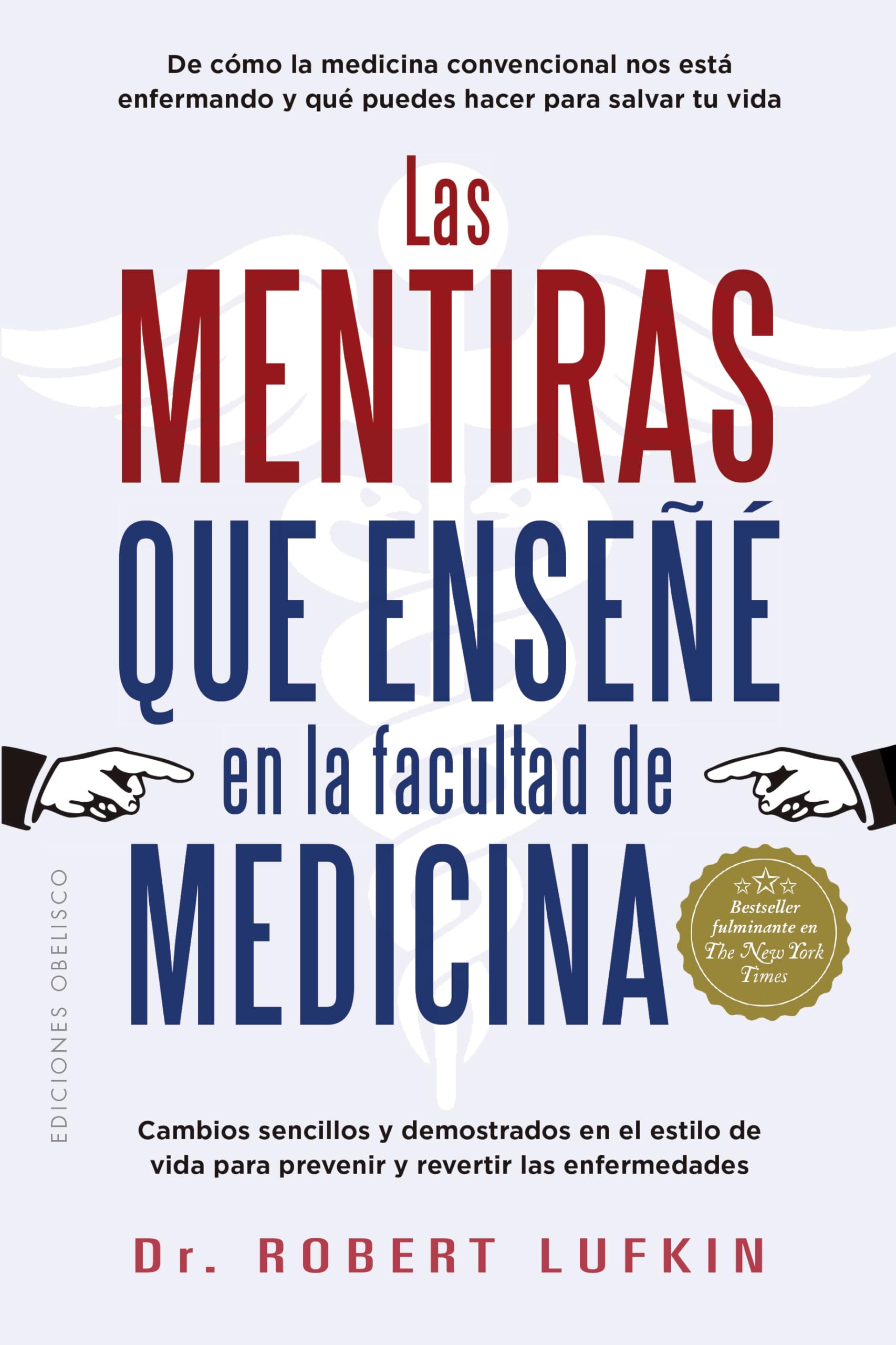 Mentiras Que Enseñé En La Facultad de Medicina, Las Books