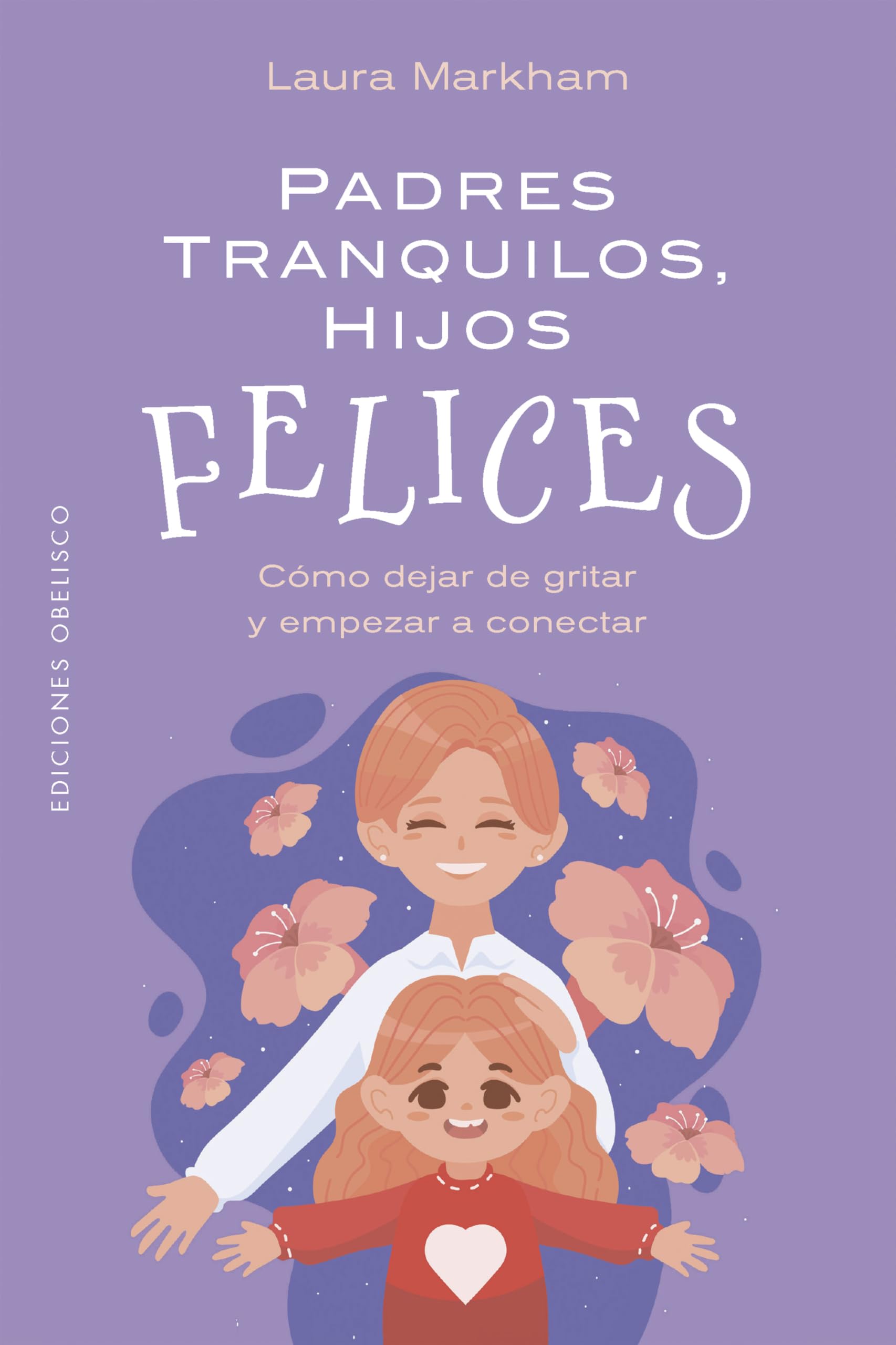 Padres Tranquilos, Hijos Felices book