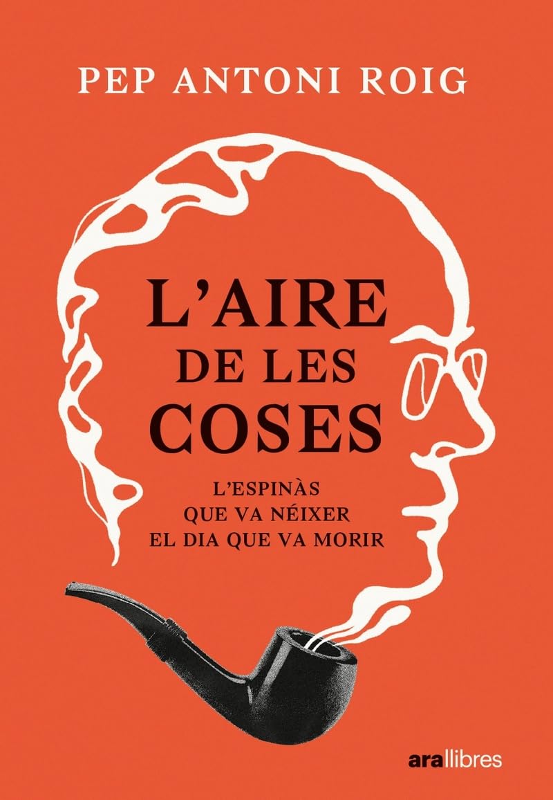 L'aire de les coses: L'Espinàs que va néixer el dia que va morir Books