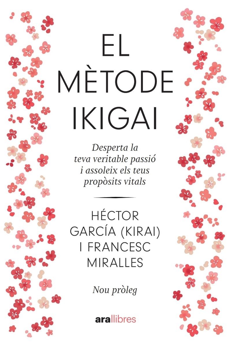 El mètode ikigai. NE 2024: Desperta la teva veritable passió i assoleix els teus propòsits Books