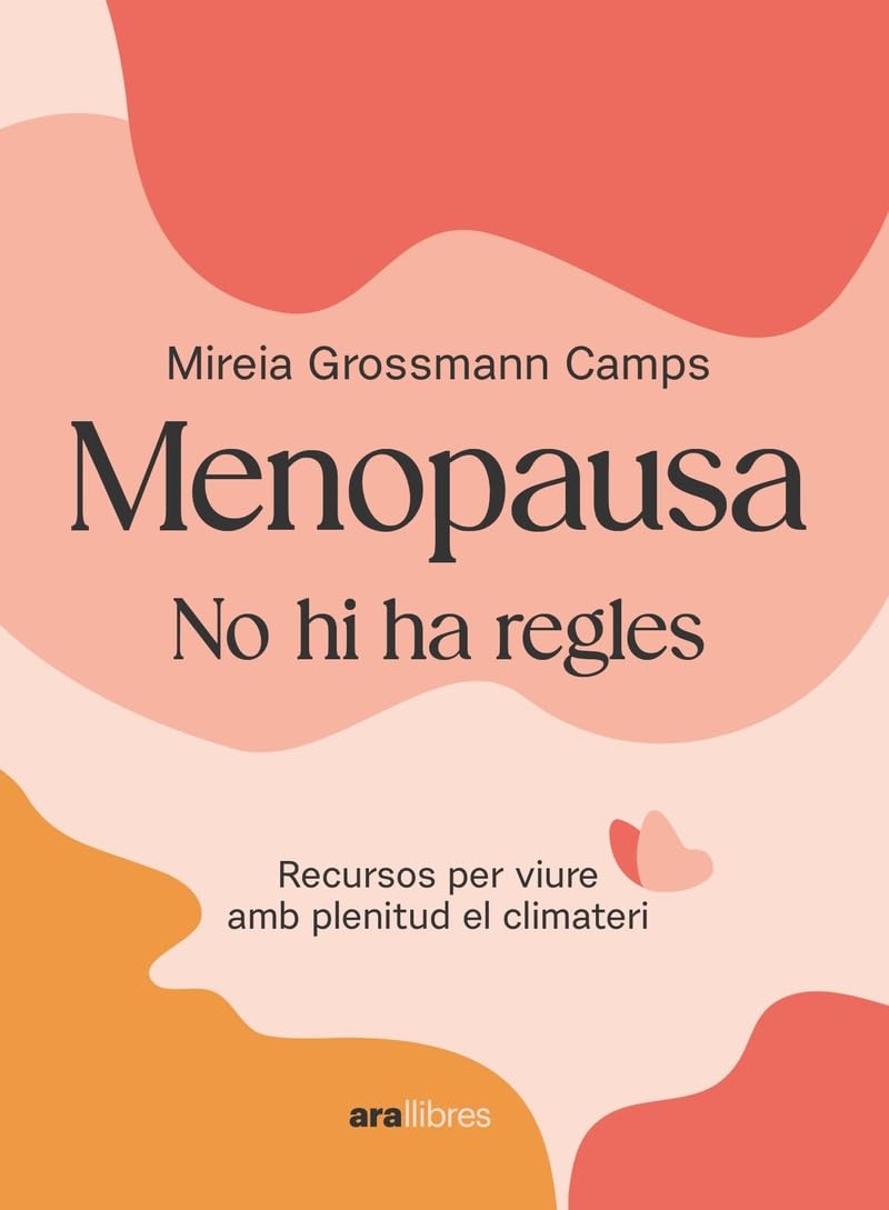 Menopausa: Recursos per viure amb plenitud el climateri Health, Nutrition & Fitness