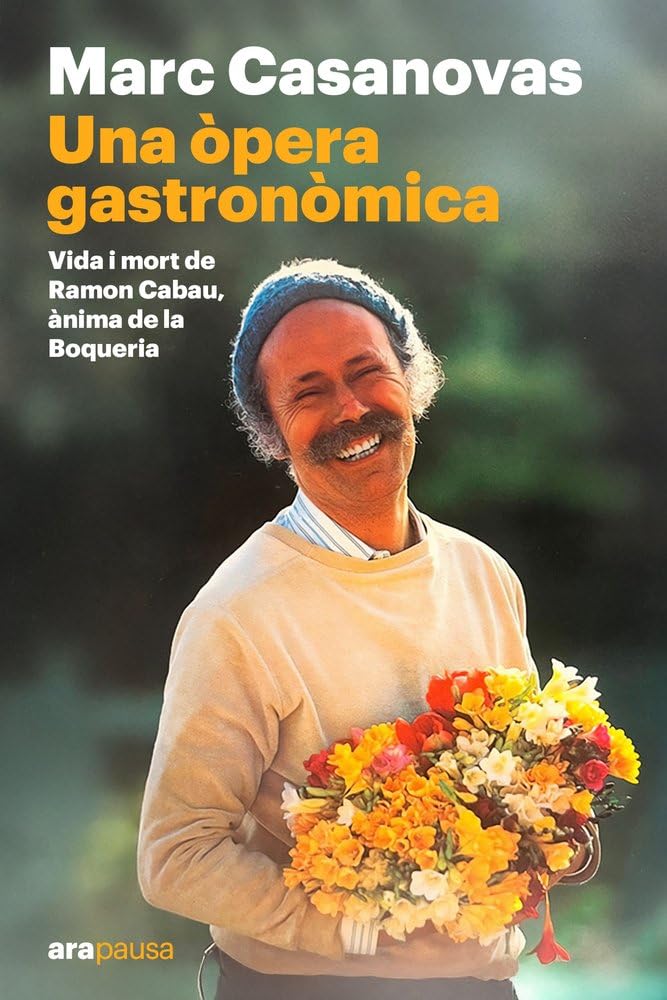 Una òpera gastronòmica: Vida i mort de Ramon Cabau, ànima de la Boqueria (ARA PAUSA, Band 23) Sports