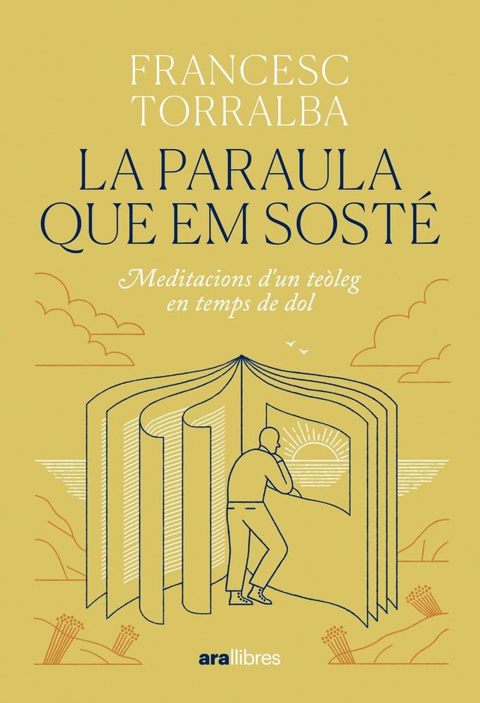 La paraula que em sosté: Meditacions d'un teòleg en temps de dol (ARA LLIBRES, Band 24) Death & Mourning