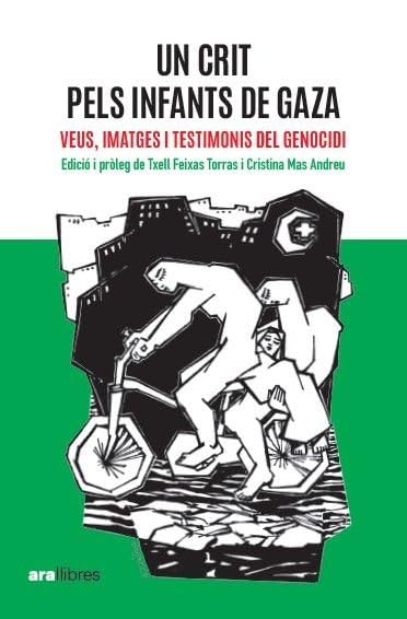Un crit pels infants de Gaza: Veus, imatges i testimonis del genocidi Books