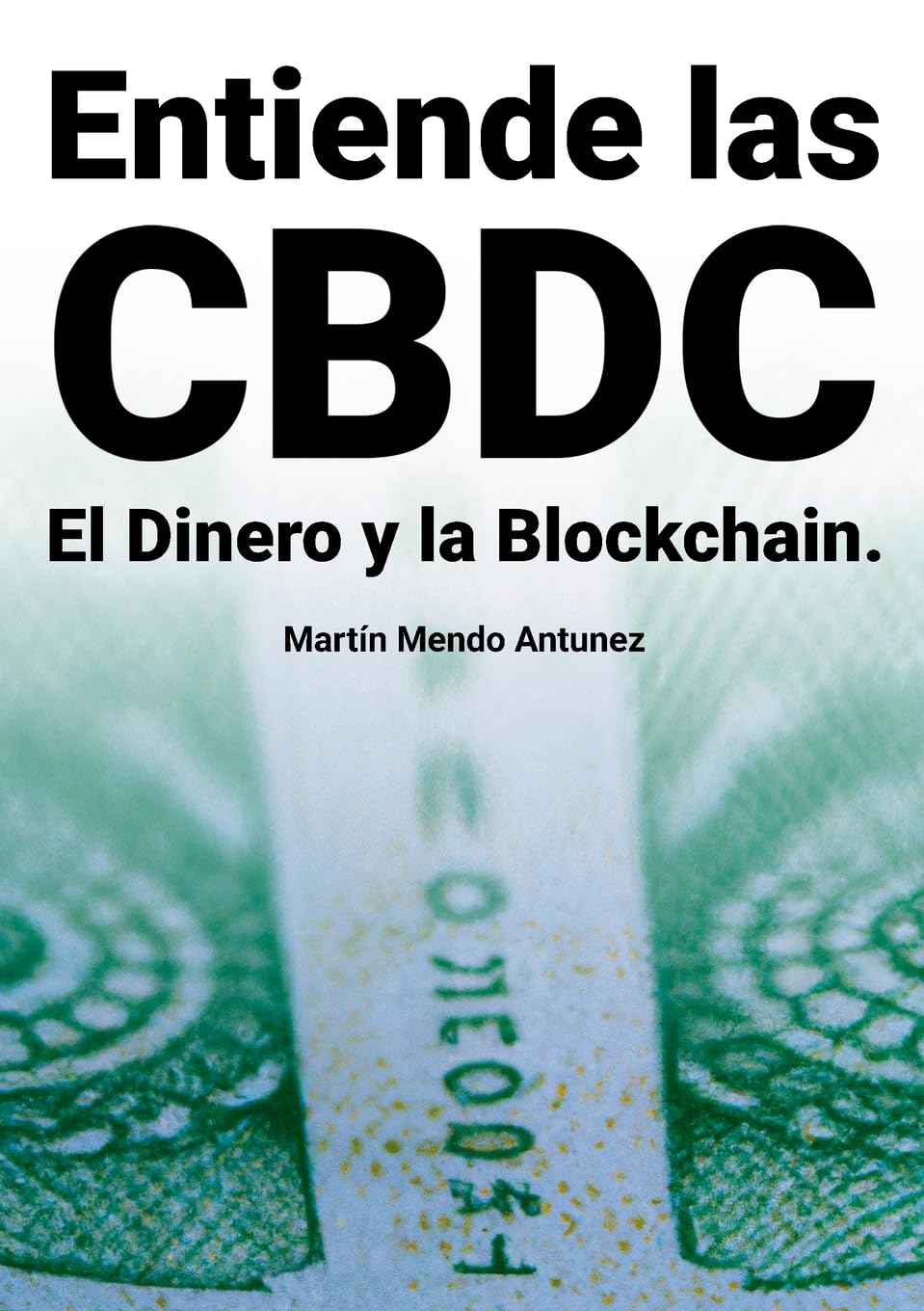 Entiende las CBDC el Dinero y la Blockchain book