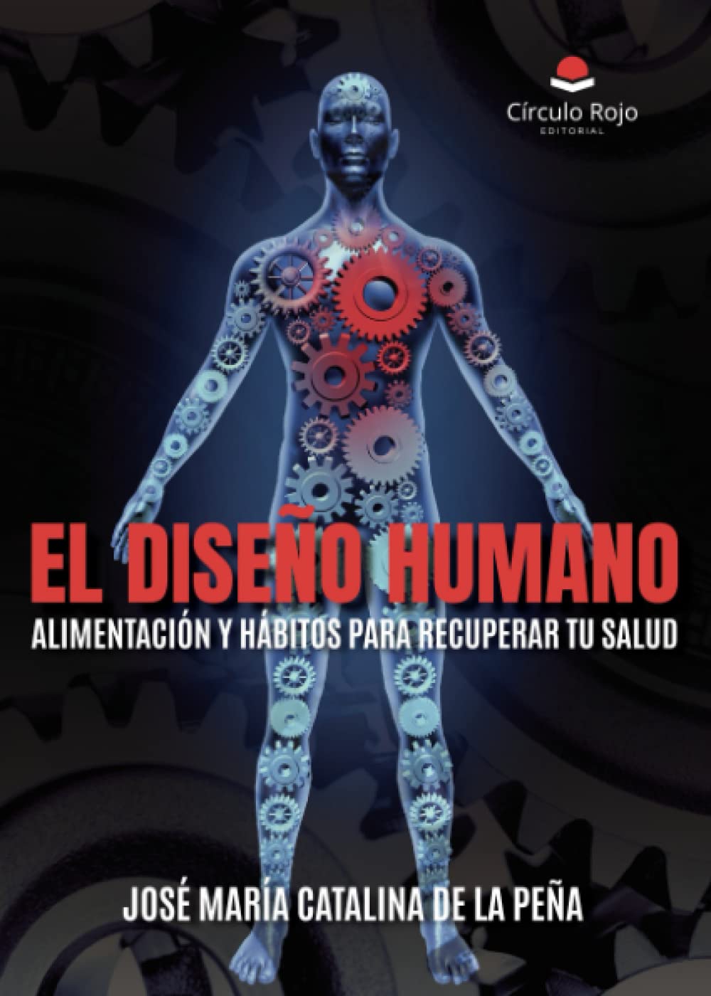 El diseño humano: Alimentación y hábitos para recuperar tu salud book