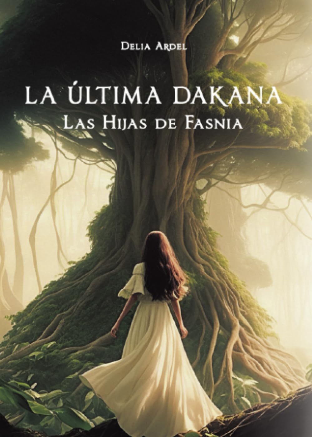 La Última Dakana: Las Hijas de Fasnia book