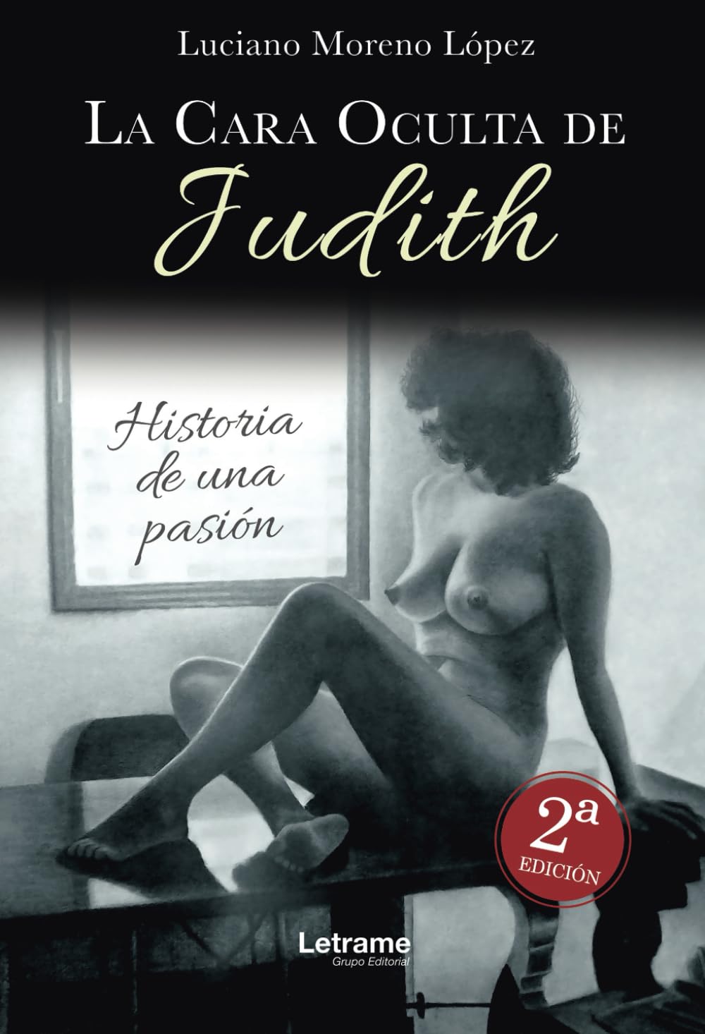 La cara oculta de Judith: Historia de una pasión book