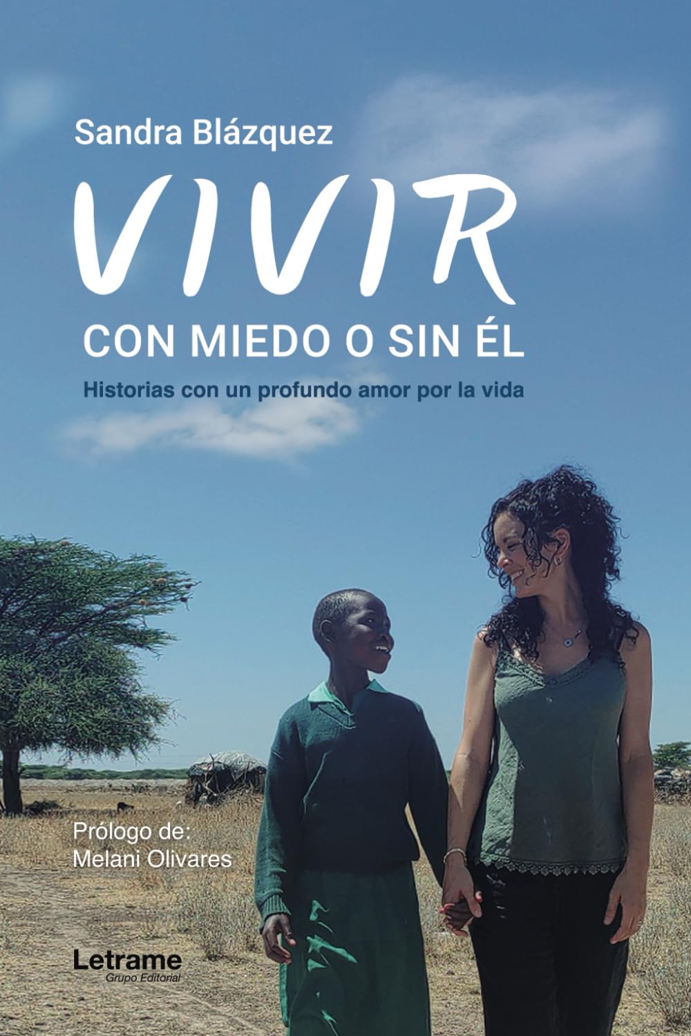 Vivir, con miedo o sin él: Historias con un profundo amor por la vida book