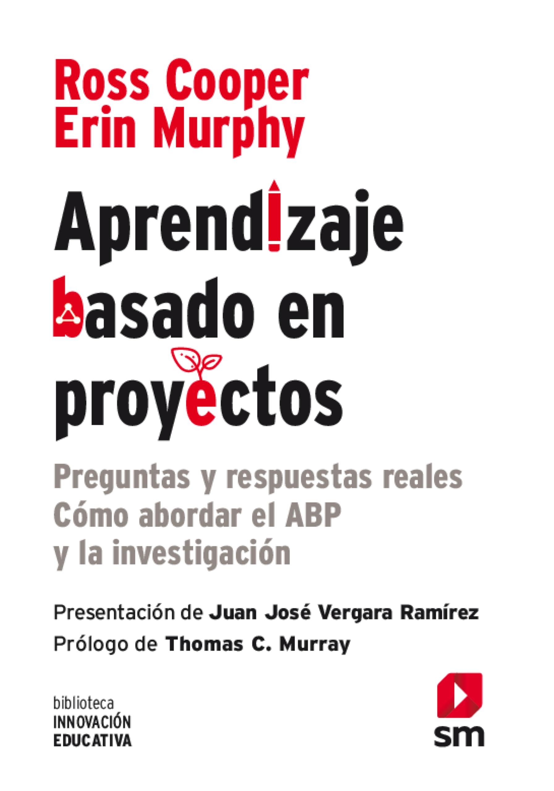 Aprendizaje basado en proyectos: Preguntas y respuestas. Cómo abordar el ABP y la investigación. book