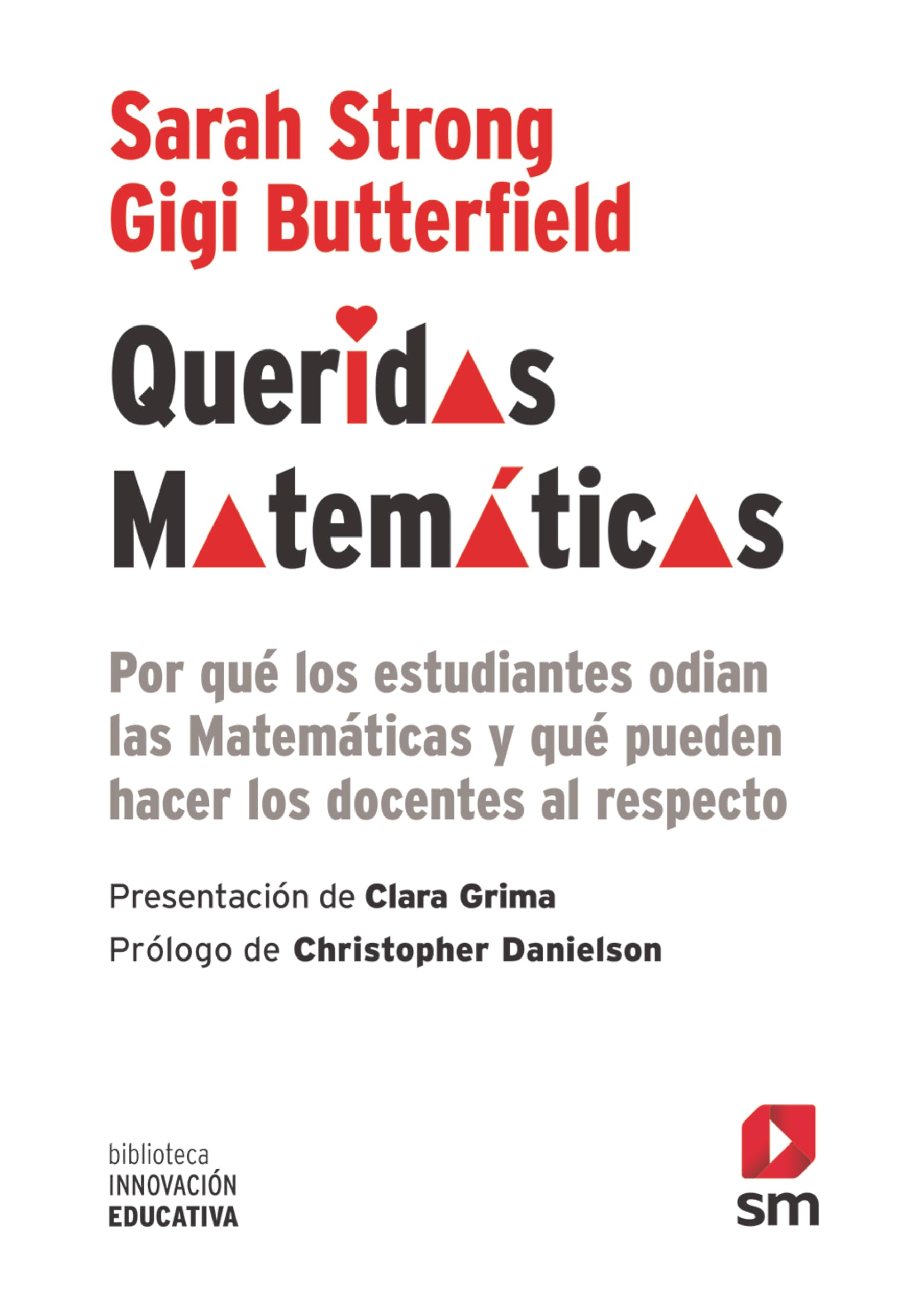 Queridas matemáticas: Por qué los estudiantes odian las Matemáticas y qué pueden hacer los docentes al respecto. book
