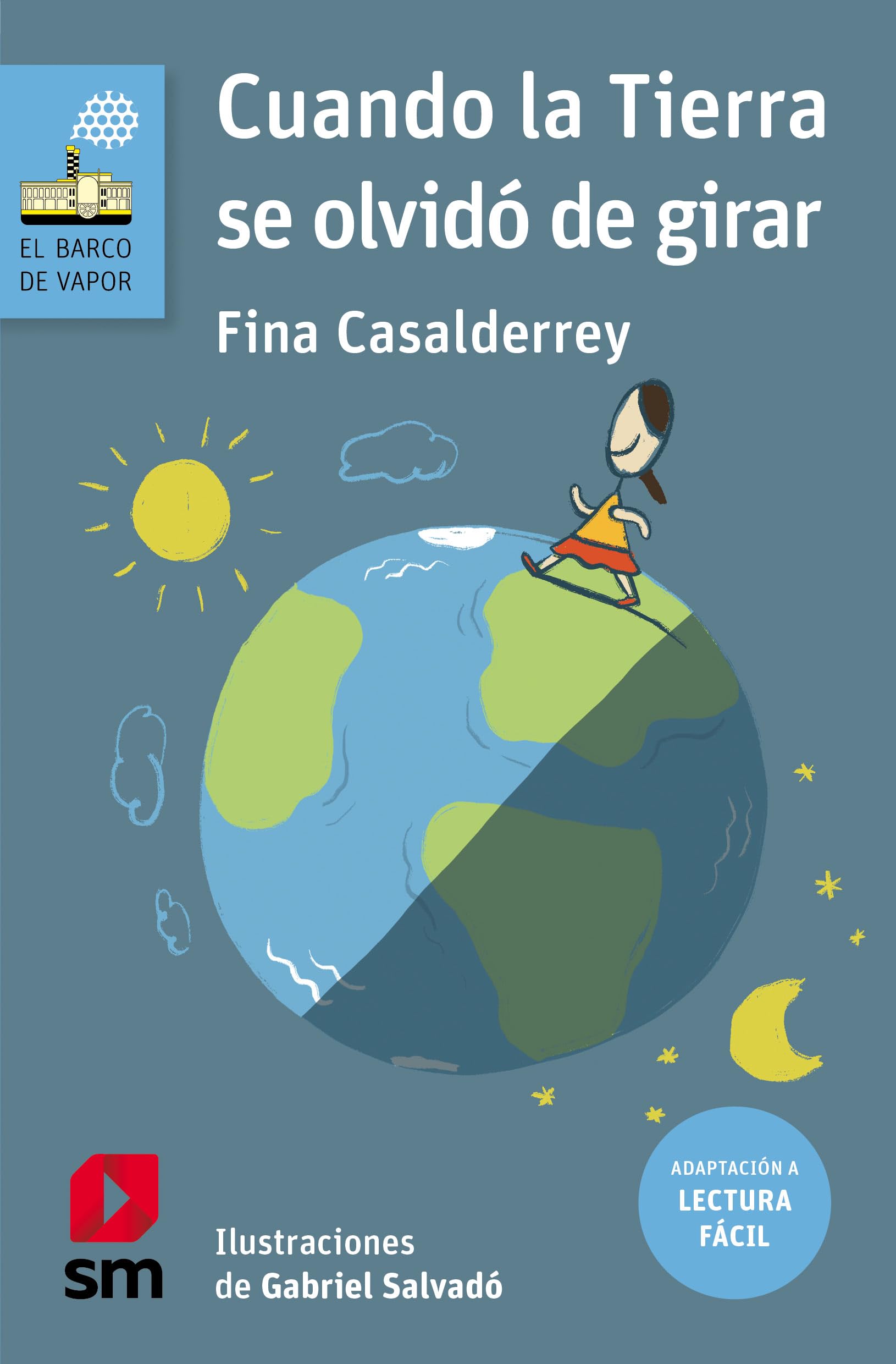Cuando la Tierra se olvidó de girar (Lectura Fácil) book