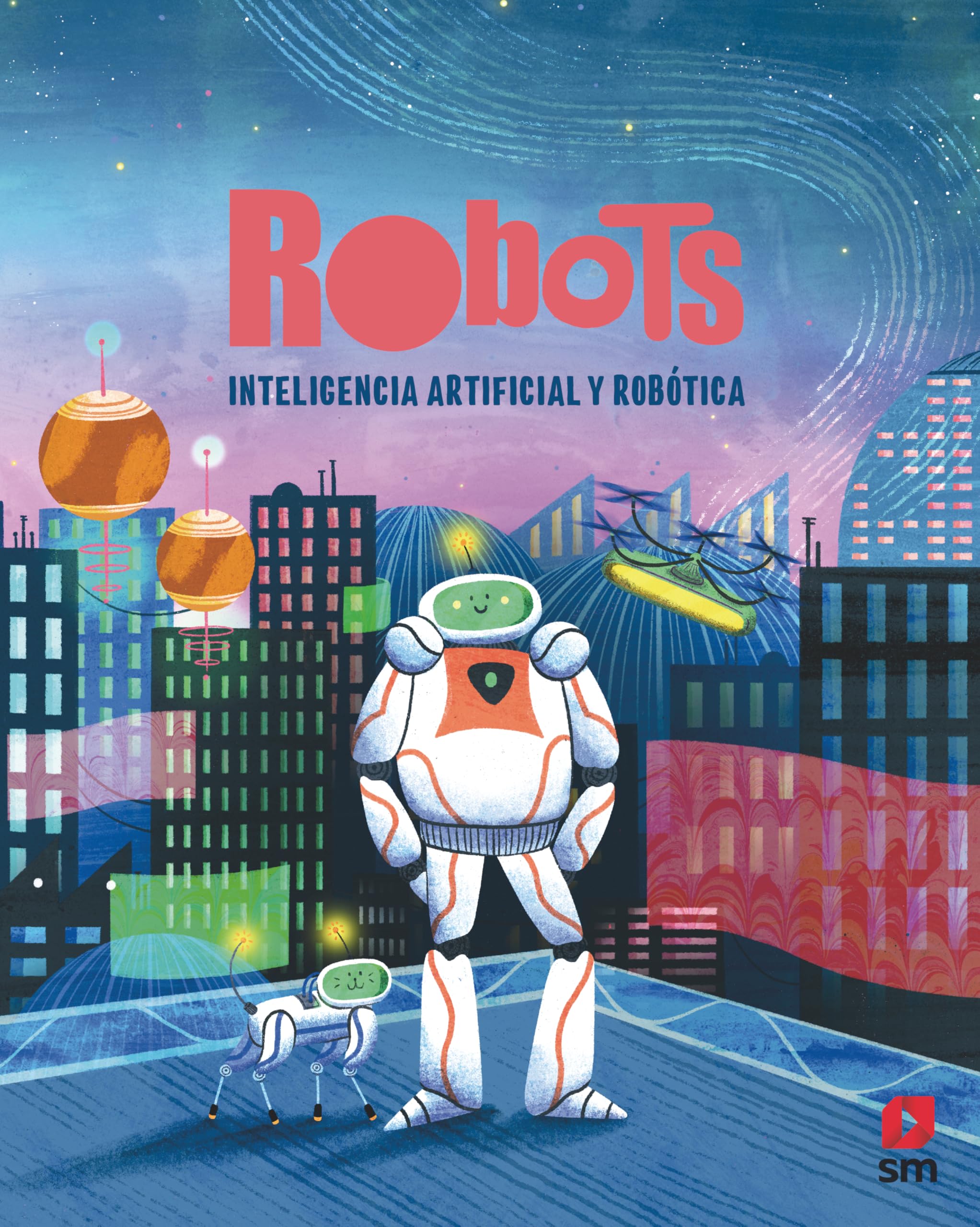 Robots. Inteligencia artificial y robótica: INTELIGENCIA ARTIFICIAL Y ROBOTICA Novels & Short Stories