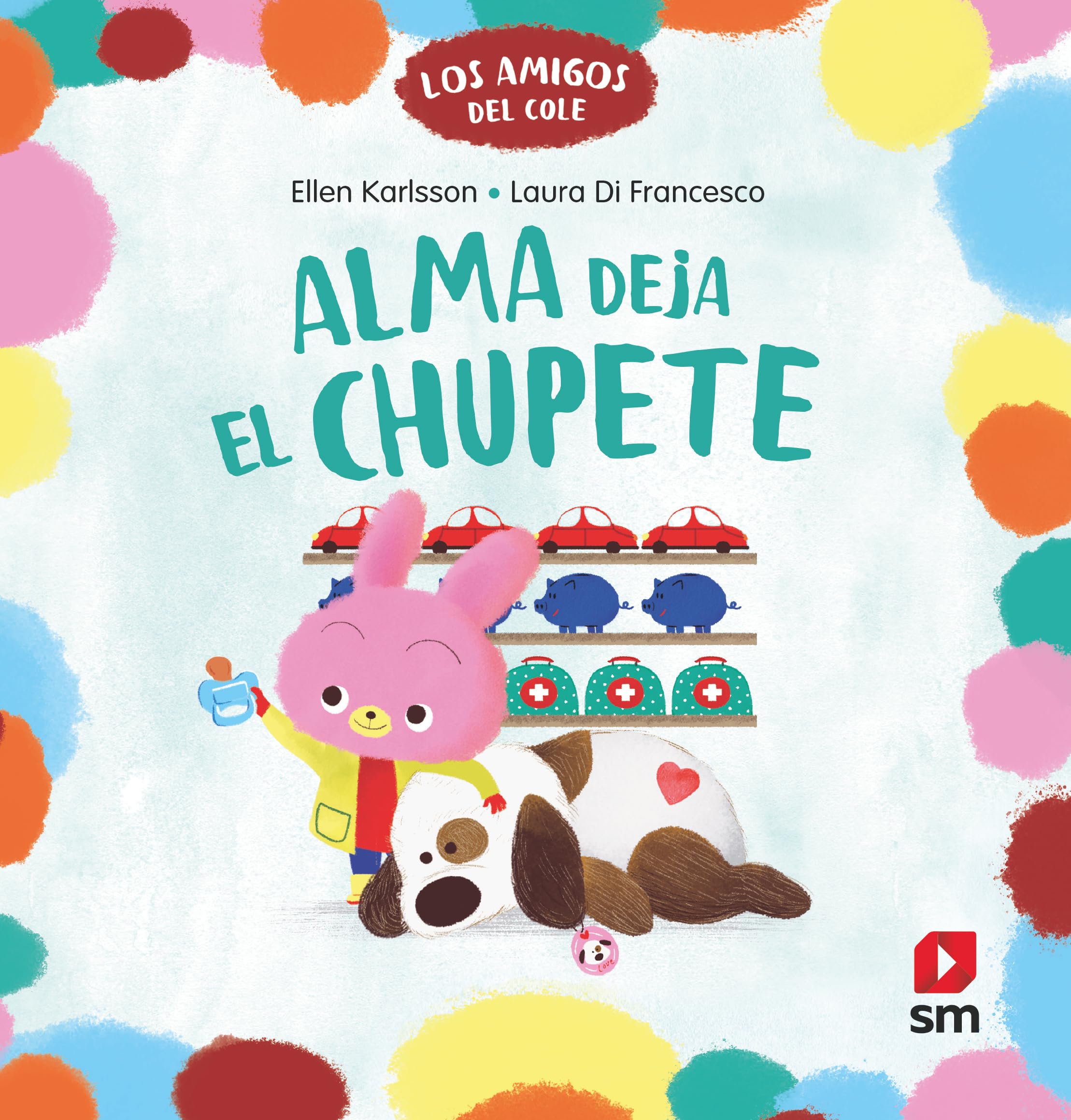 Alma deja el chupete (Los amigos del cole) Children's books